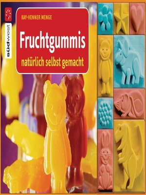cover image of Fruchtgummis natürlich selbst gemacht